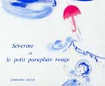 Séverine et le petit parapluie rouge